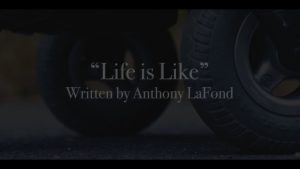 "Life is Like" by Tony LaFond