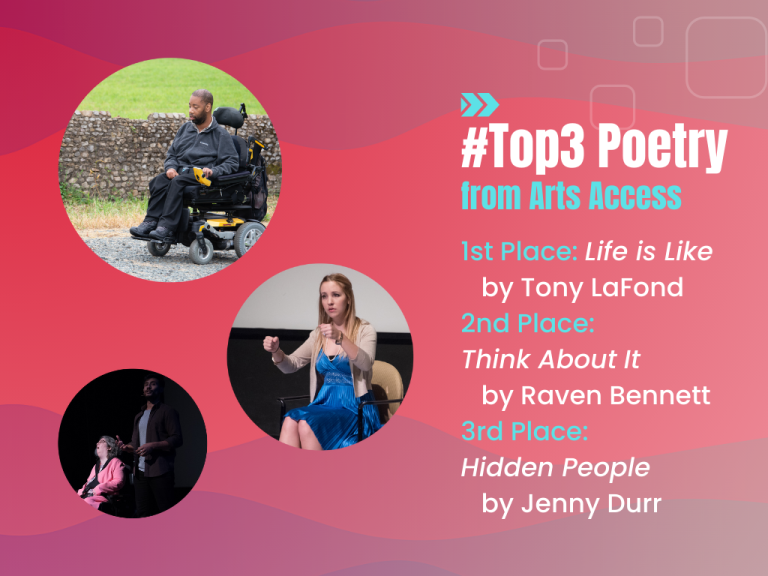 #Top3 Poetry from Arts Access; 1st Place: "Life is Like" by Tony LaFond; 2nd Place: "Think About It" by Raven Bennett; 3rd Place: "Hidden People" by Jenny Durr.